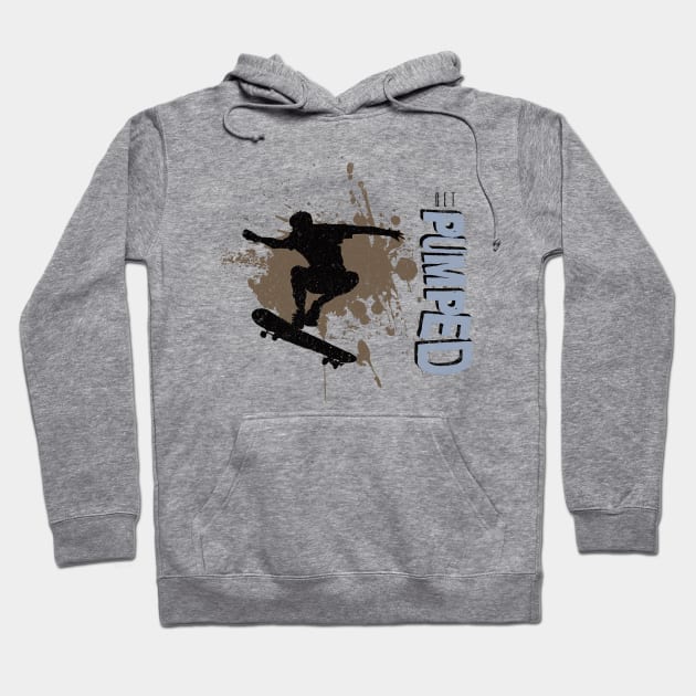 Skateboarding Get Pumped Hoodie by Oaktree Studios